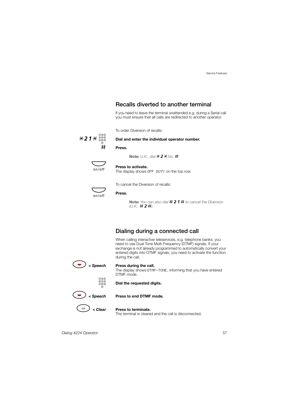 Recalls diverted to another terminal, Dialing during a connected call, 21* z | AASTRA 4224 Operator for MX-ONE User Guide User Manual | Page 57 / 100