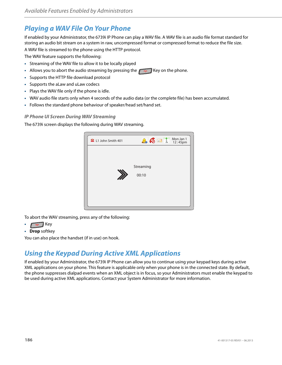 Playing a wav file on your phone, Ip phone ui screen during wav streaming, Using the keypad during active xml applications | Available features enabled by administrators | AASTRA 6739i User Guide EN User Manual | Page 192 / 214