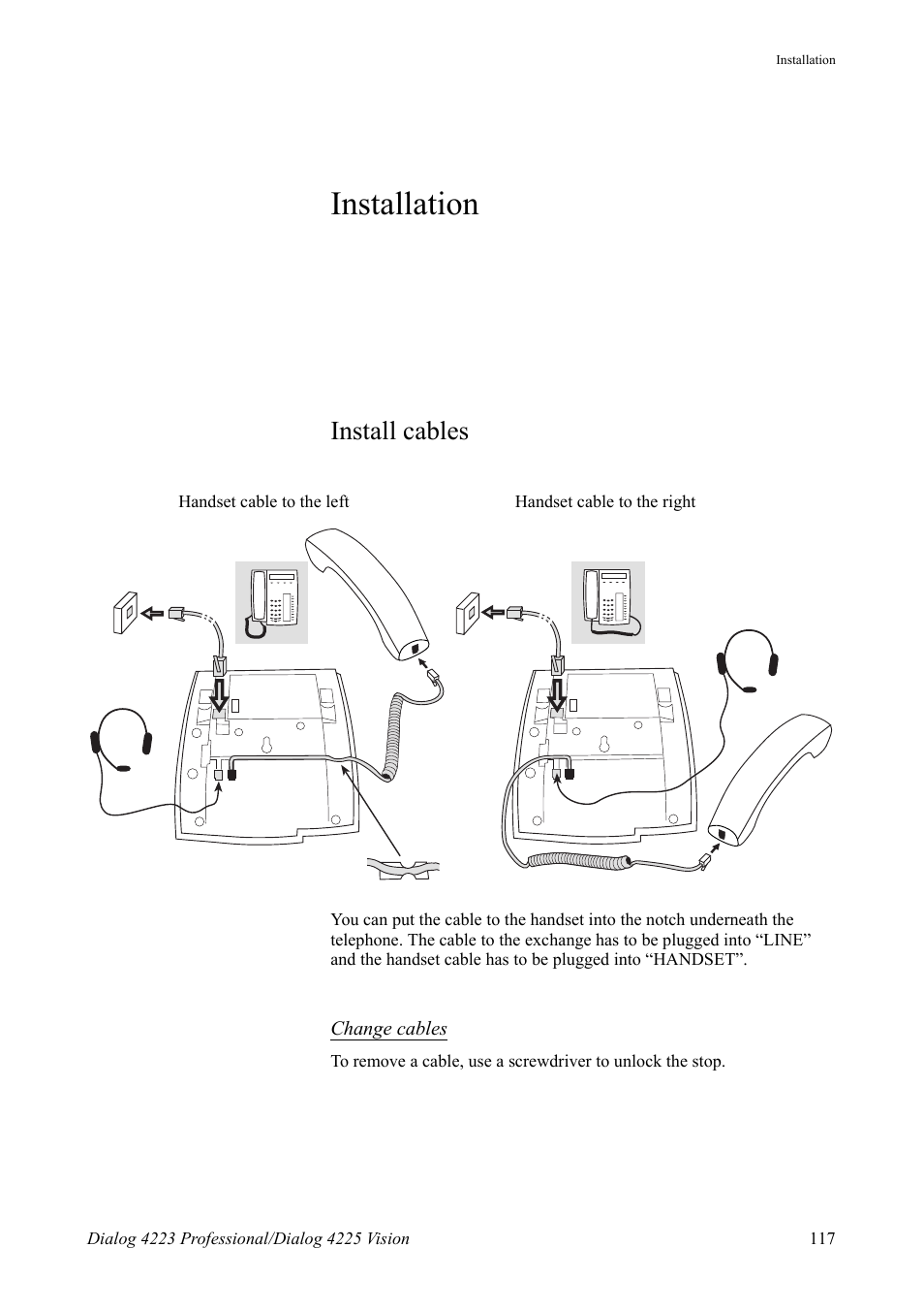 Installation, Install cables | AASTRA 4225 Vision for MX-ONE (TSE) User Guide EN User Manual | Page 117 / 132