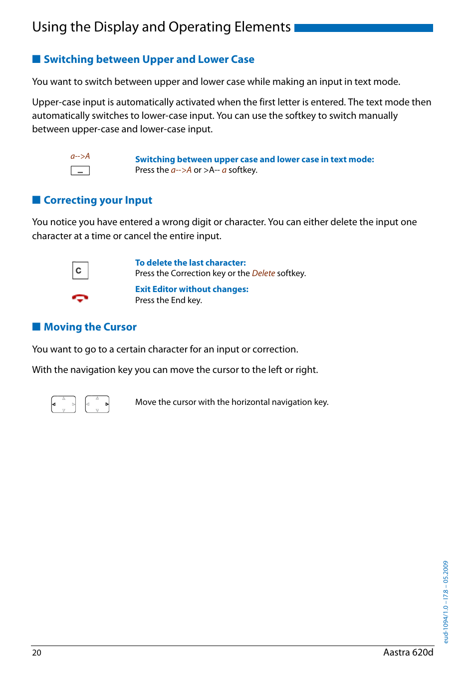Switching between upper and lower case, Correcting your input, Moving the cursor | Using the display and operating elements | AASTRA 620d for Aastra IntelliGate User Guide EN User Manual | Page 20 / 81