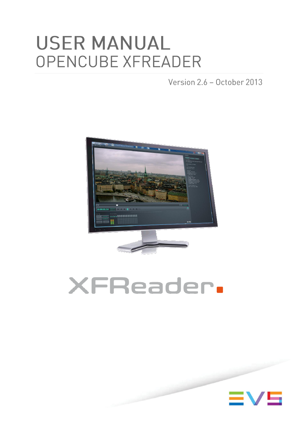 EVS XFReader Version 2.6 - October 2013 User Manual User Manual | 44 pages