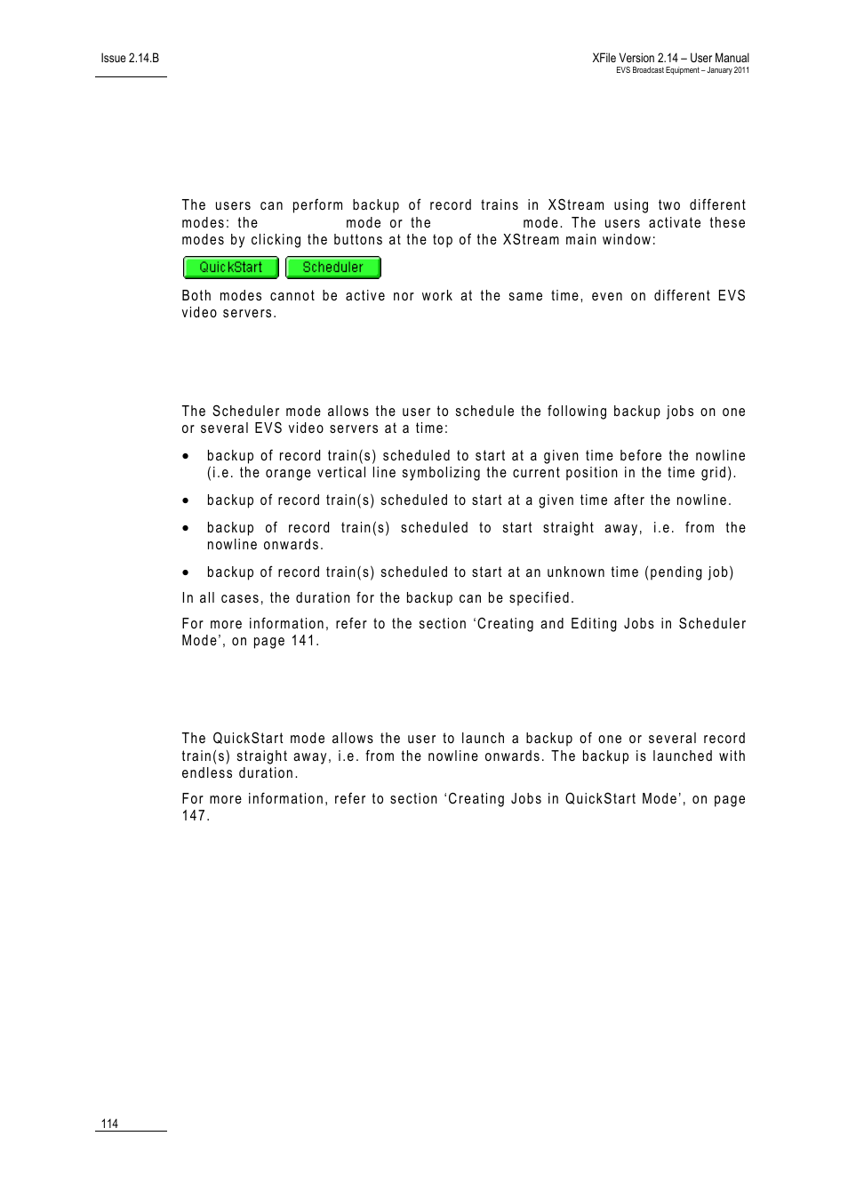 1 scheduler and quickstart modes, 1 scheduler mode, 2 quickstart mode | Scheduler and quickstart modes, Scheduler mode, Quickstart mode, Cheduler, Uick, Tart | EVS Xfile Version 2.14 - January 2011 User Manual User Manual | Page 123 / 190