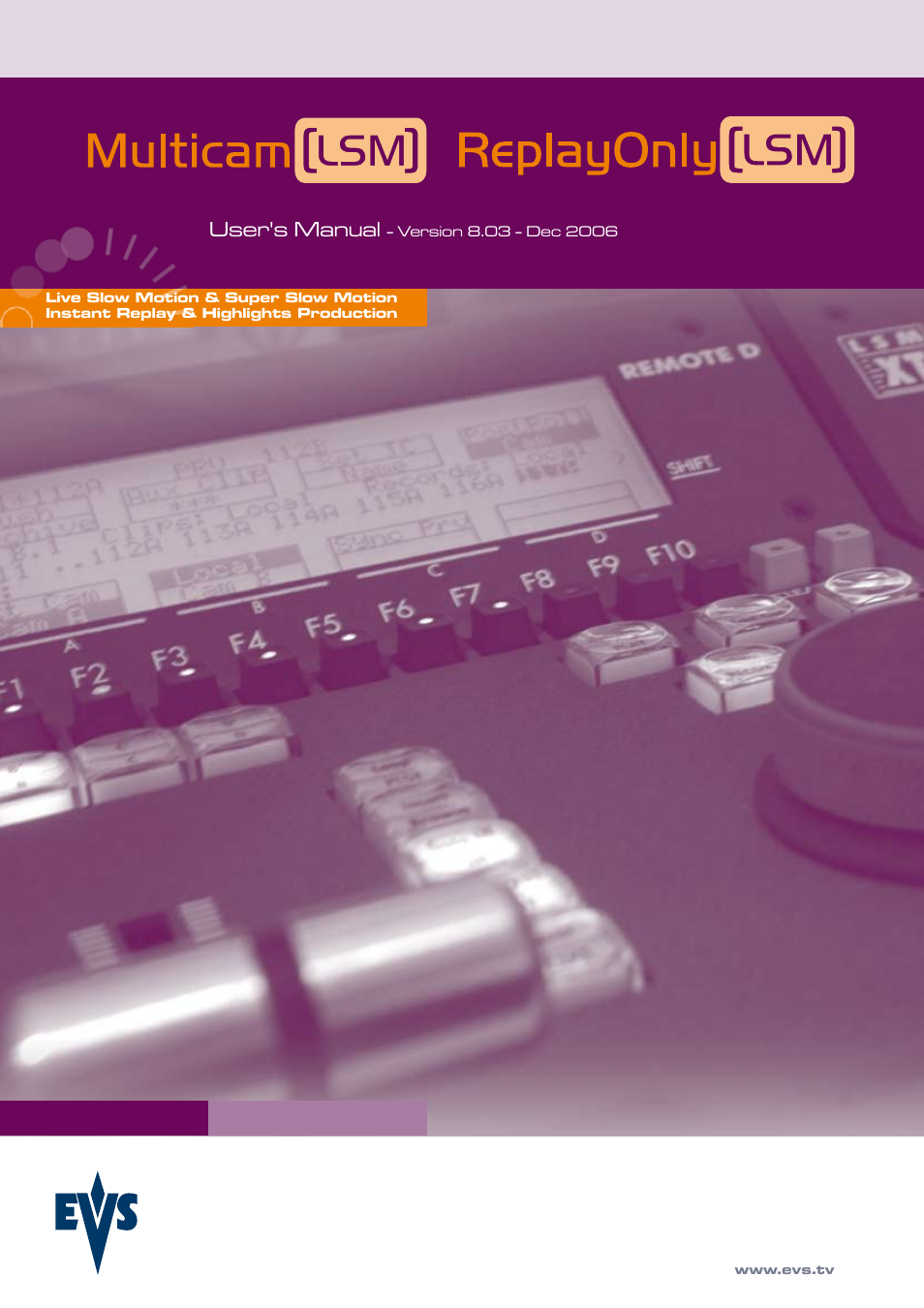 EVS MulticamLSM Version 8.03 - Dec 2006 User's Manual User Manual | 156 pages