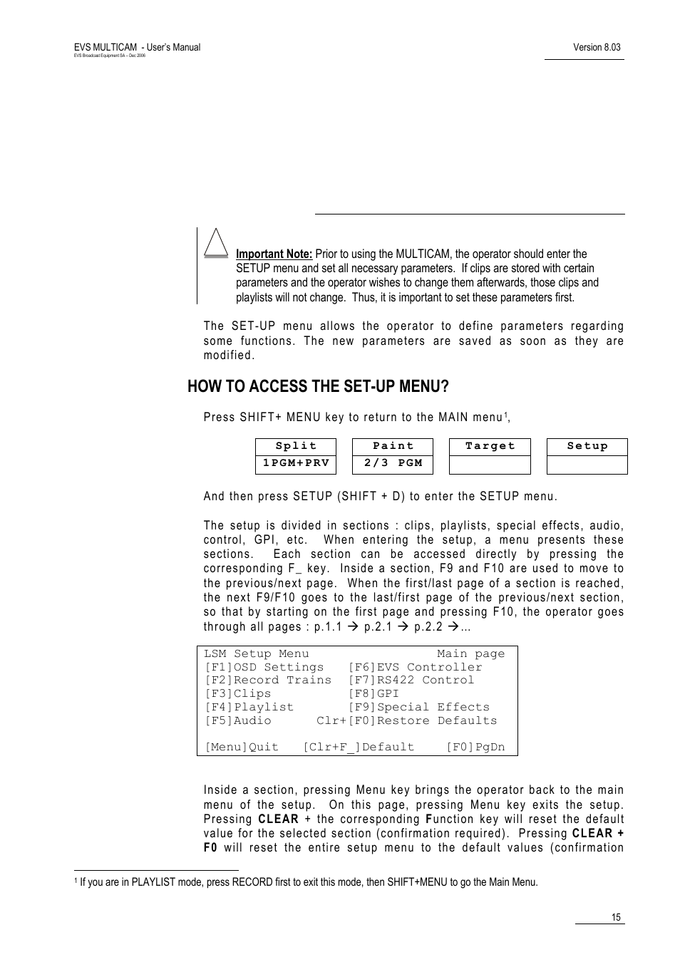 Setup menu, How to access the set-up menu | EVS MulticamLSM Version 8.03 - Dec 2006 User's Manual User Manual | Page 17 / 156