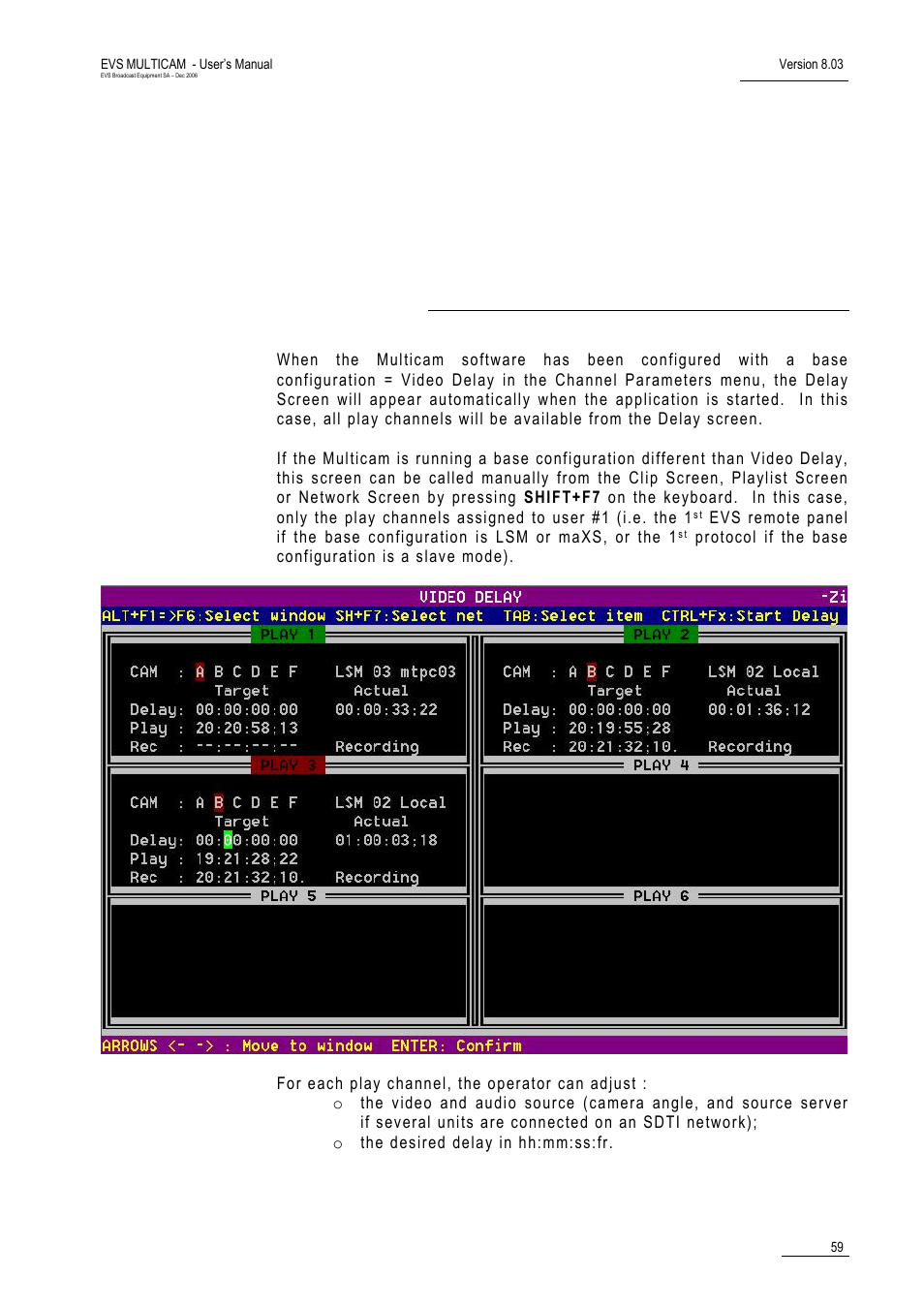 Video delay | EVS MulticamLSM Version 8.03 - Dec 2006 User's Manual User Manual | Page 61 / 156