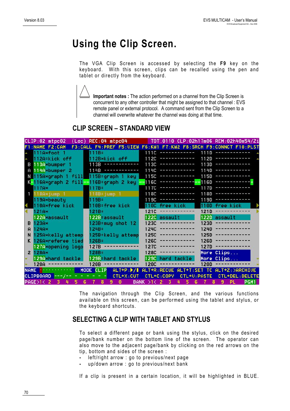 Using the clip screen, Clip screen – standard view, Selecting a clip with tablet and stylus | EVS MulticamLSM Version 8.03 - Dec 2006 User's Manual User Manual | Page 72 / 156
