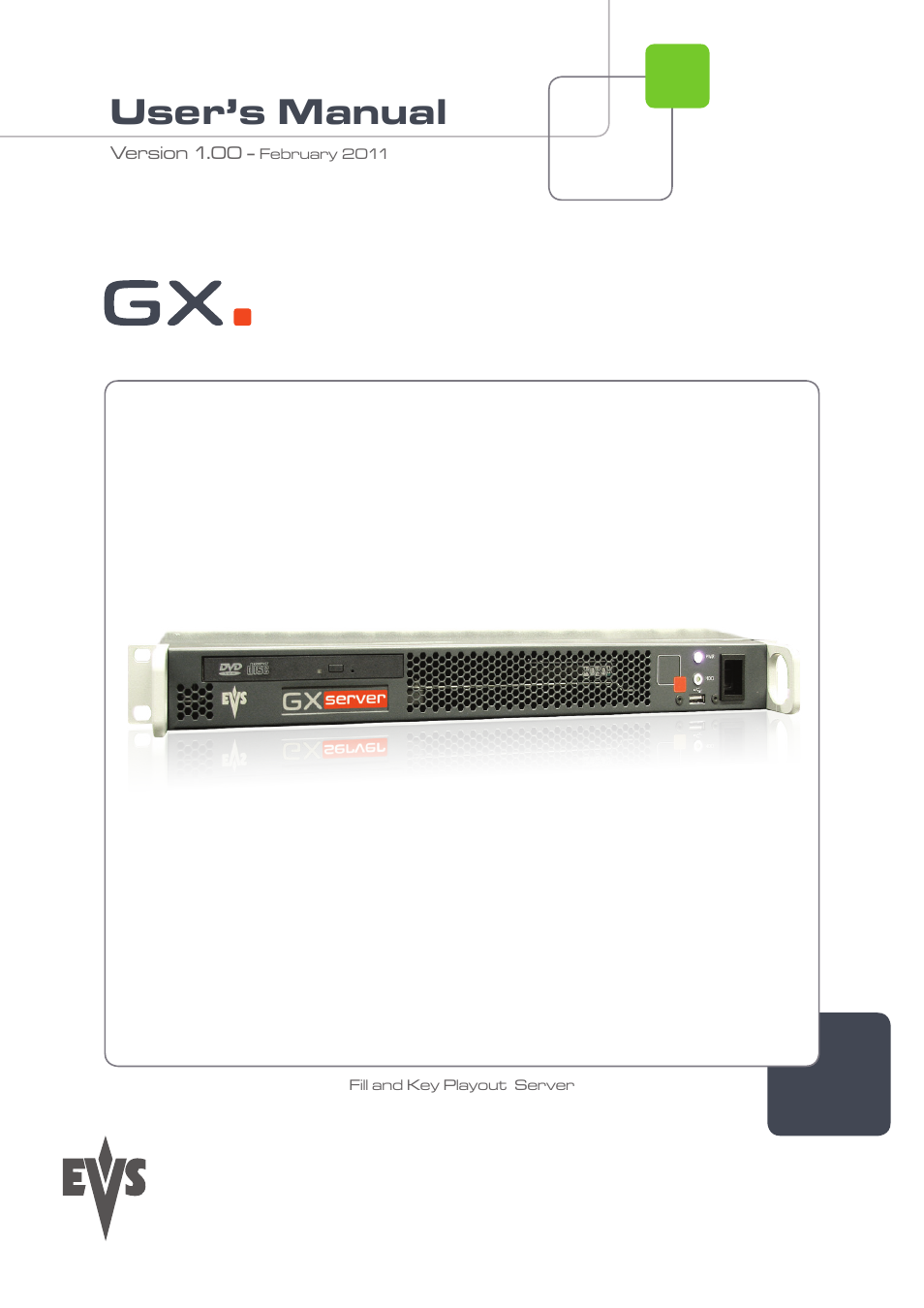 EVS GX Version 1.00 - February 2011 User’s Manual User Manual | 66 pages