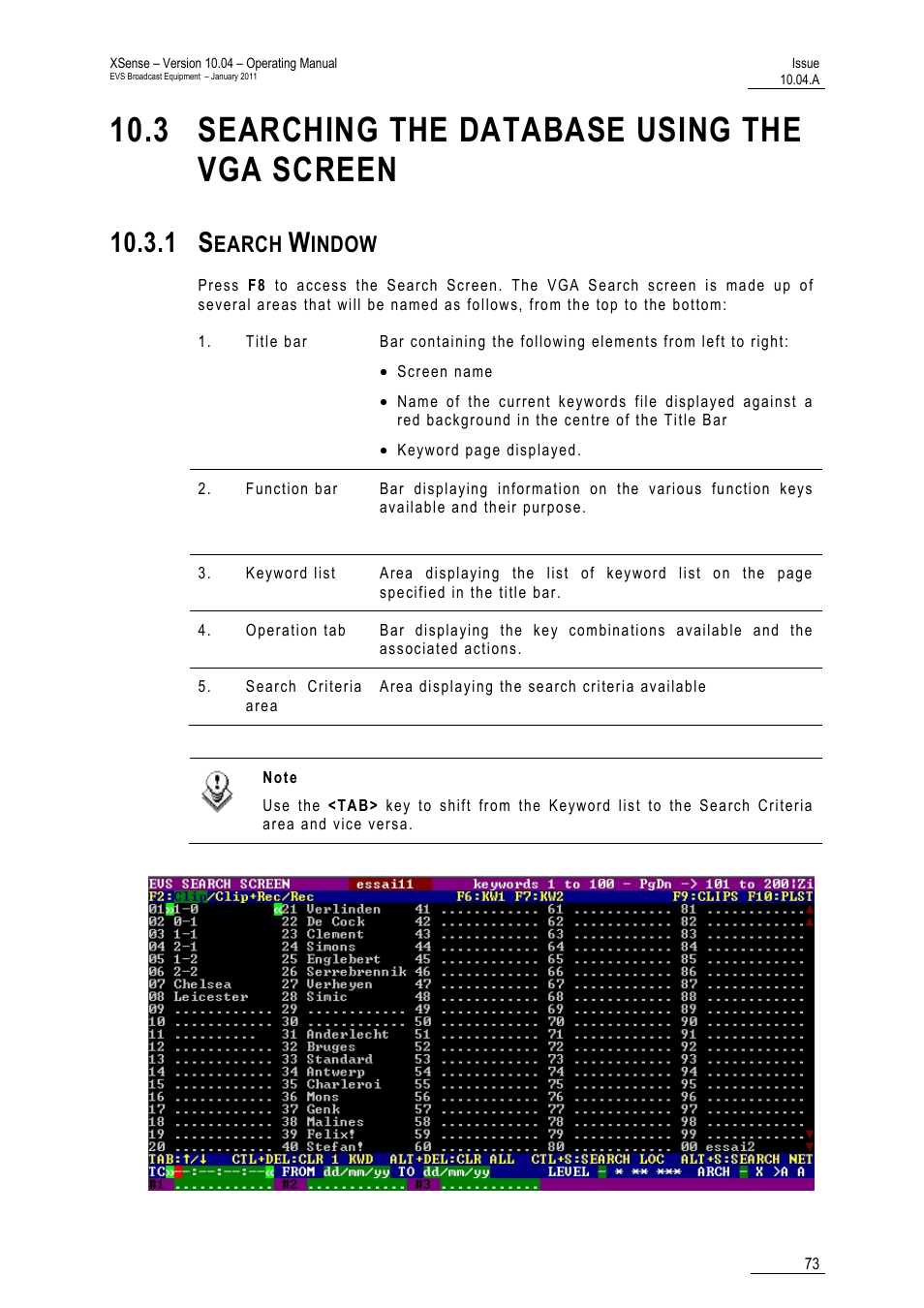 3 searching the database using the vga screen, 1 search window, Screen | Earch, Indow | EVS XSense Version 10.04 - January 2011 Operating Manual User Manual | Page 82 / 164