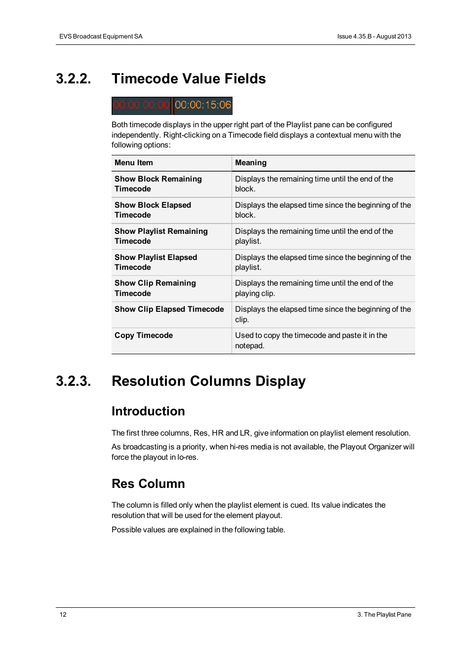 Timecode value fields, Resolution columns display, Introduction | Res column | EVS XEDIO Playout Organizer Version 4.35 - August 2013 User Manual User Manual | Page 20 / 36