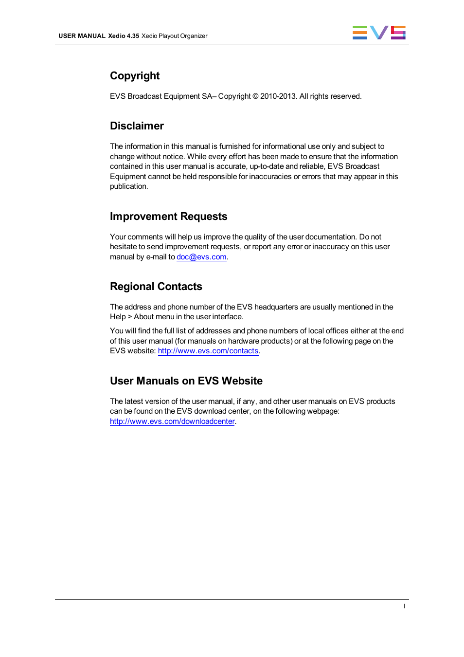 Copyright, Disclaimer, Improvement requests | Regional contacts, User manuals on evs website | EVS XEDIO Playout Organizer Version 4.35 - August 2013 User Manual User Manual | Page 3 / 36