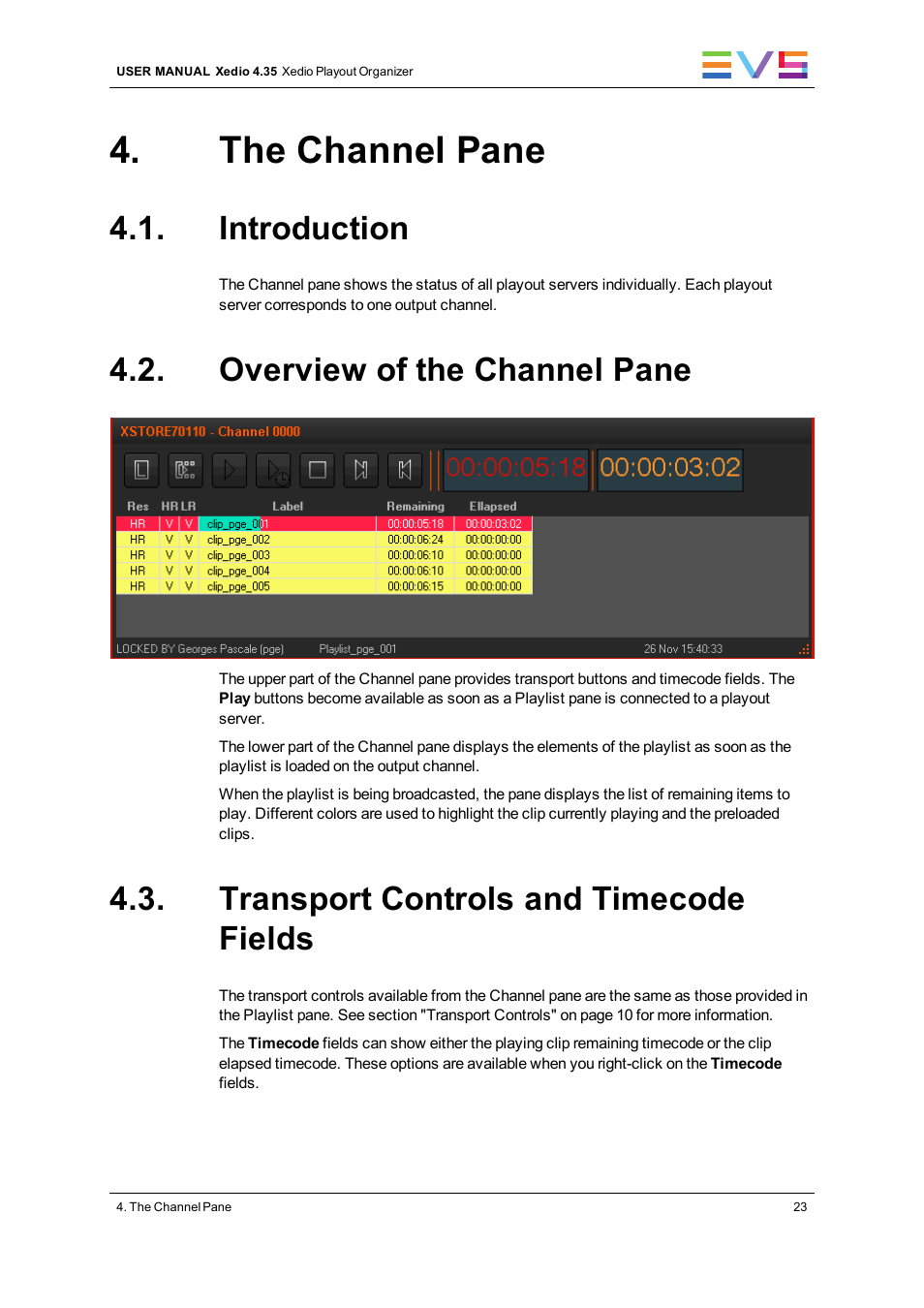 The channel pane, Introduction, Overview of the channel pane | Transport controls and timecode fields | EVS XEDIO Playout Organizer Version 4.35 - August 2013 User Manual User Manual | Page 31 / 36