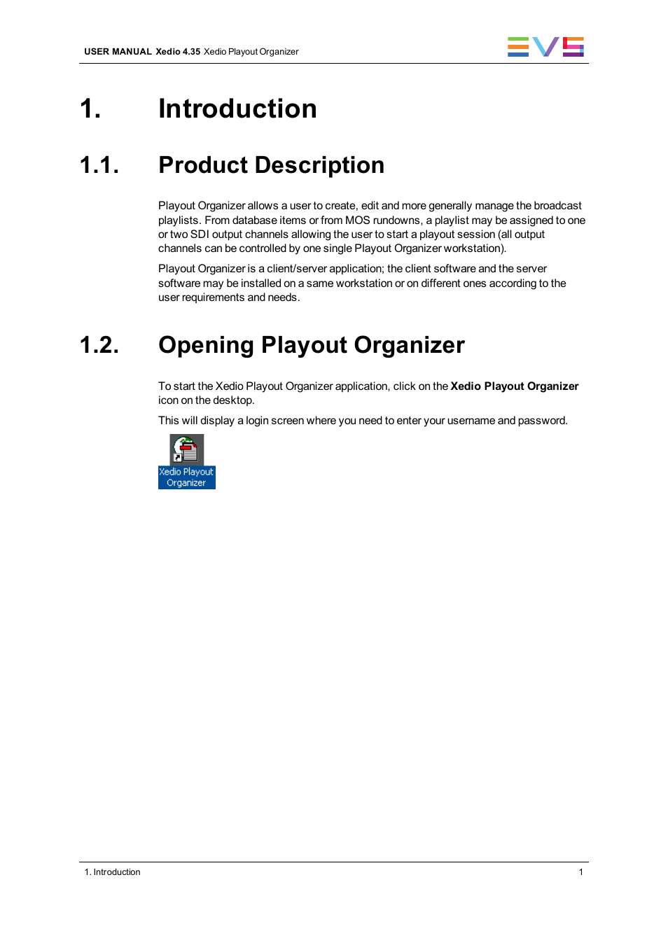 Introduction, Product description, Opening playout organizer | EVS XEDIO Playout Organizer Version 4.35 - August 2013 User Manual User Manual | Page 9 / 36