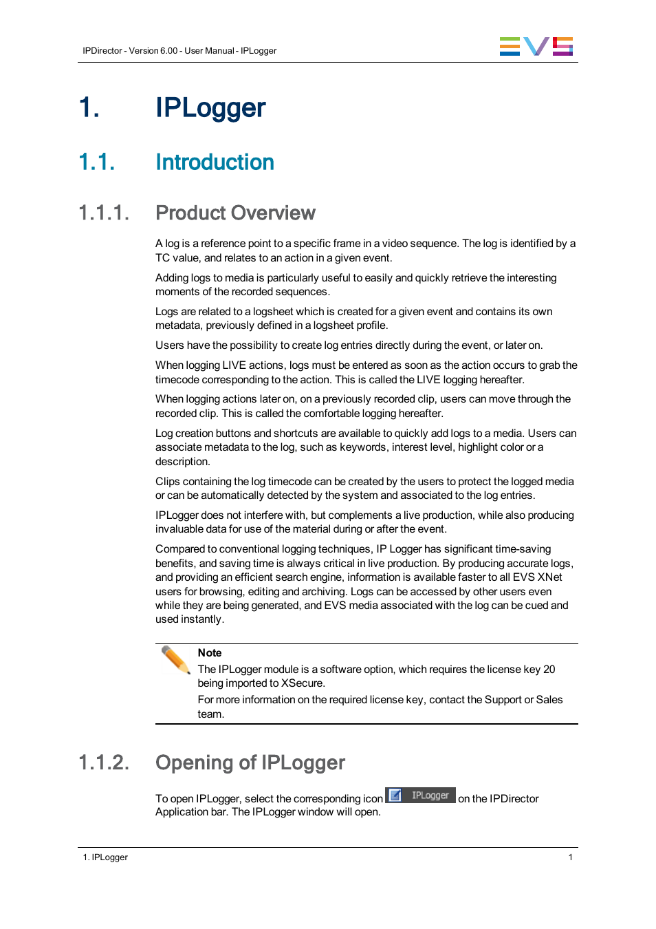 Iplogger, Introduction, Product overview | Opening of iplogger | EVS IPDirector Version 6.0 - November 2012 Part 2 User's Manual User Manual | Page 11 / 92