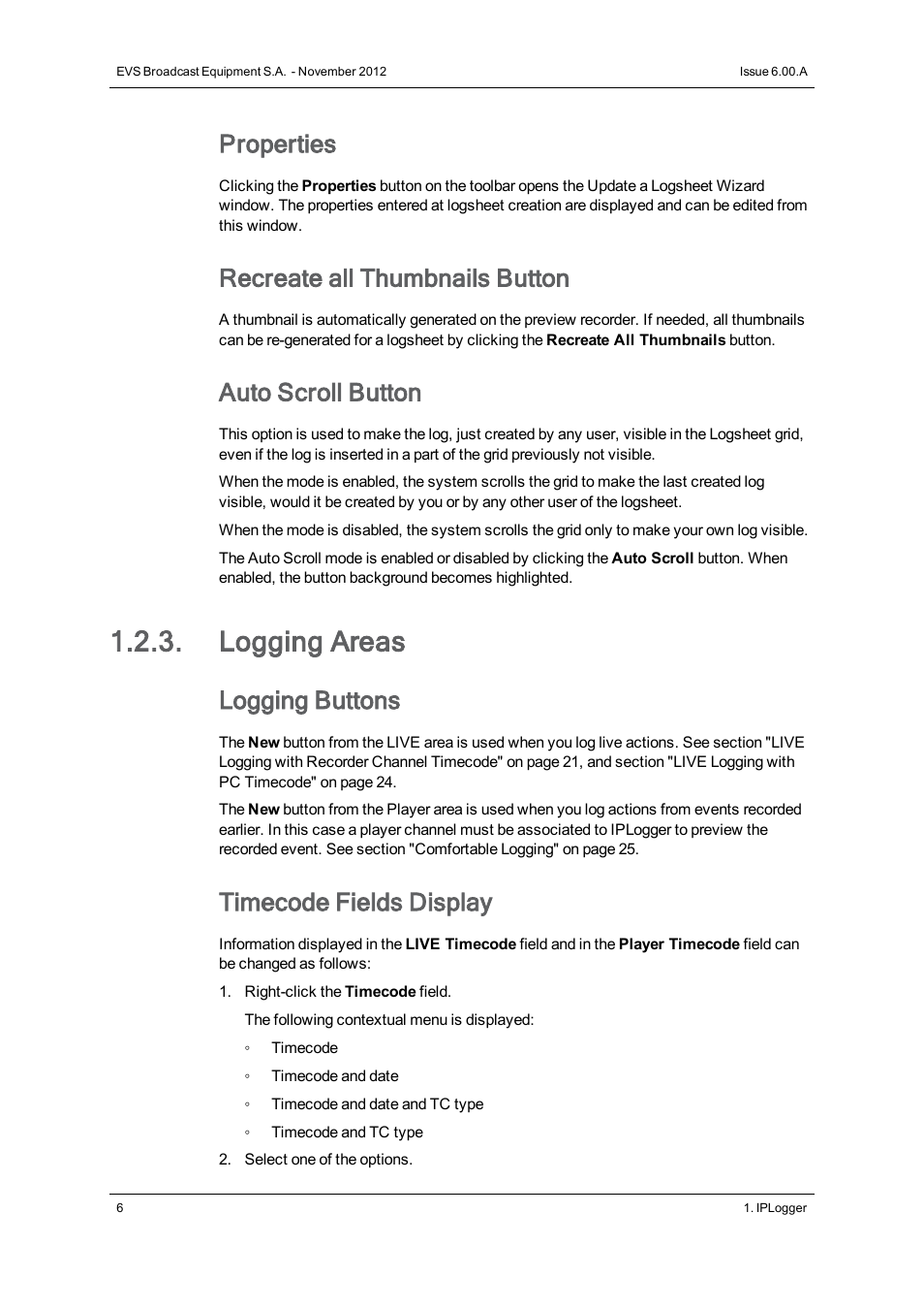 Logging areas, Properties, Recreate all thumbnails button | Auto scroll button, Logging buttons, Timecode fields display | EVS IPDirector Version 6.0 - November 2012 Part 2 User's Manual User Manual | Page 16 / 92