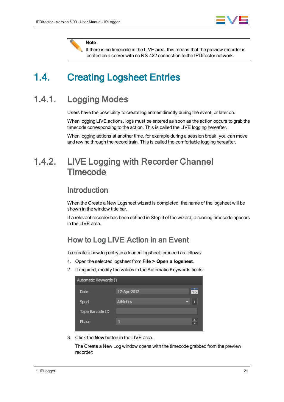 Creating logsheet entries, Logging modes, Live logging with recorder channel timecode | Introduction, How to log live action in an event | EVS IPDirector Version 6.0 - November 2012 Part 2 User's Manual User Manual | Page 31 / 92
