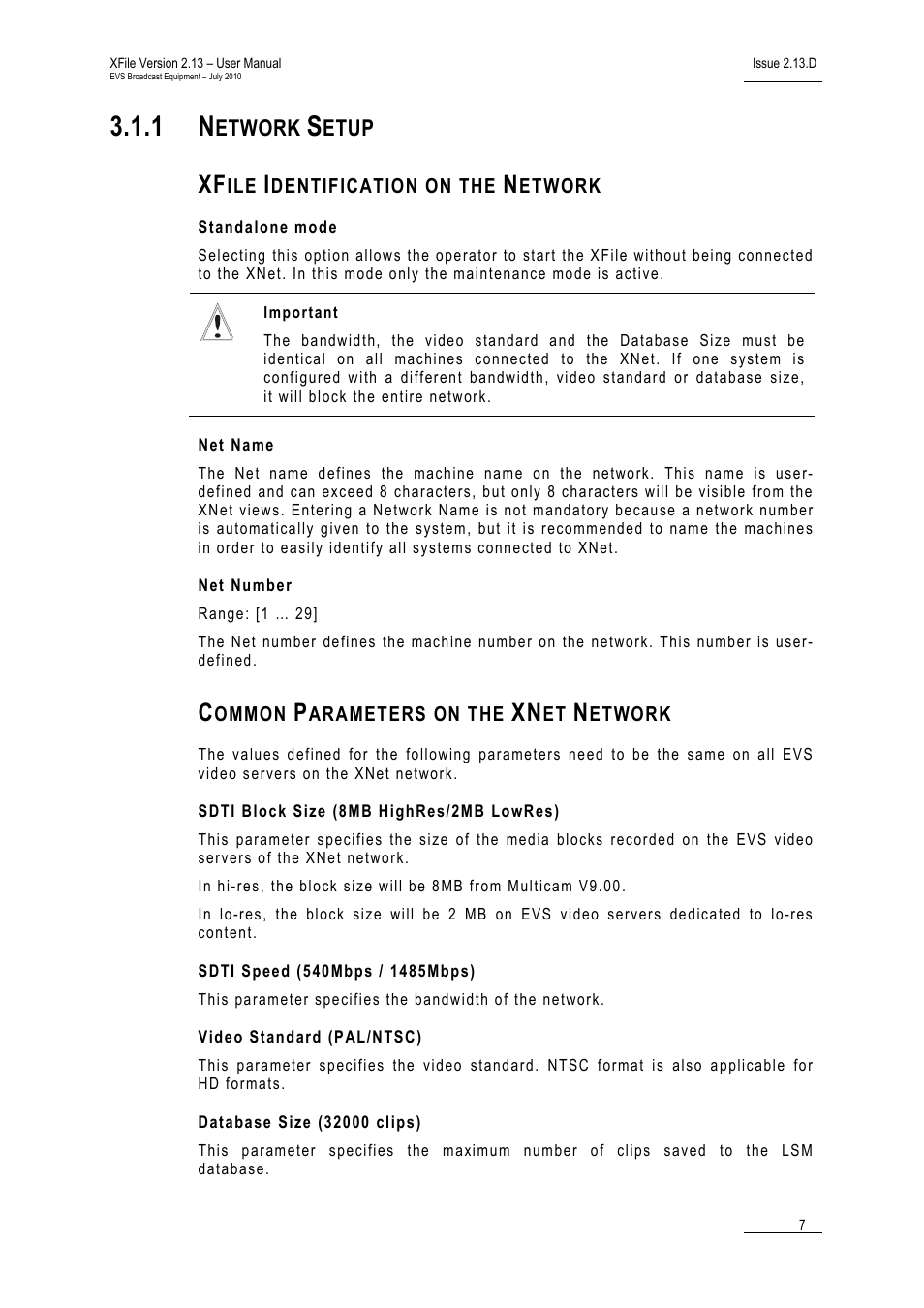 1 network setup, Xfile identification on the network, Standalone mode | Net name, Net number, Common parameters on the xnet network, Sdti block size (8mb highres/2mb lowres), Sdti speed (540mbps / 1485mbps), Video standard (pal/ntsc), Database size (32000 clips) | EVS Xfile Version 2.13 - July 2010 User Manual User Manual | Page 16 / 192