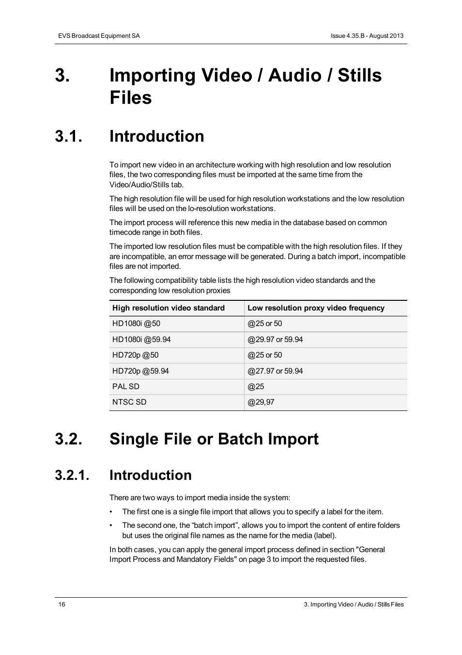 Importing video / audio / stills files, Introduction, Single file or batch import | EVS XEDIO Importer Version 4.35 - August 2013 User Manual User Manual | Page 24 / 38