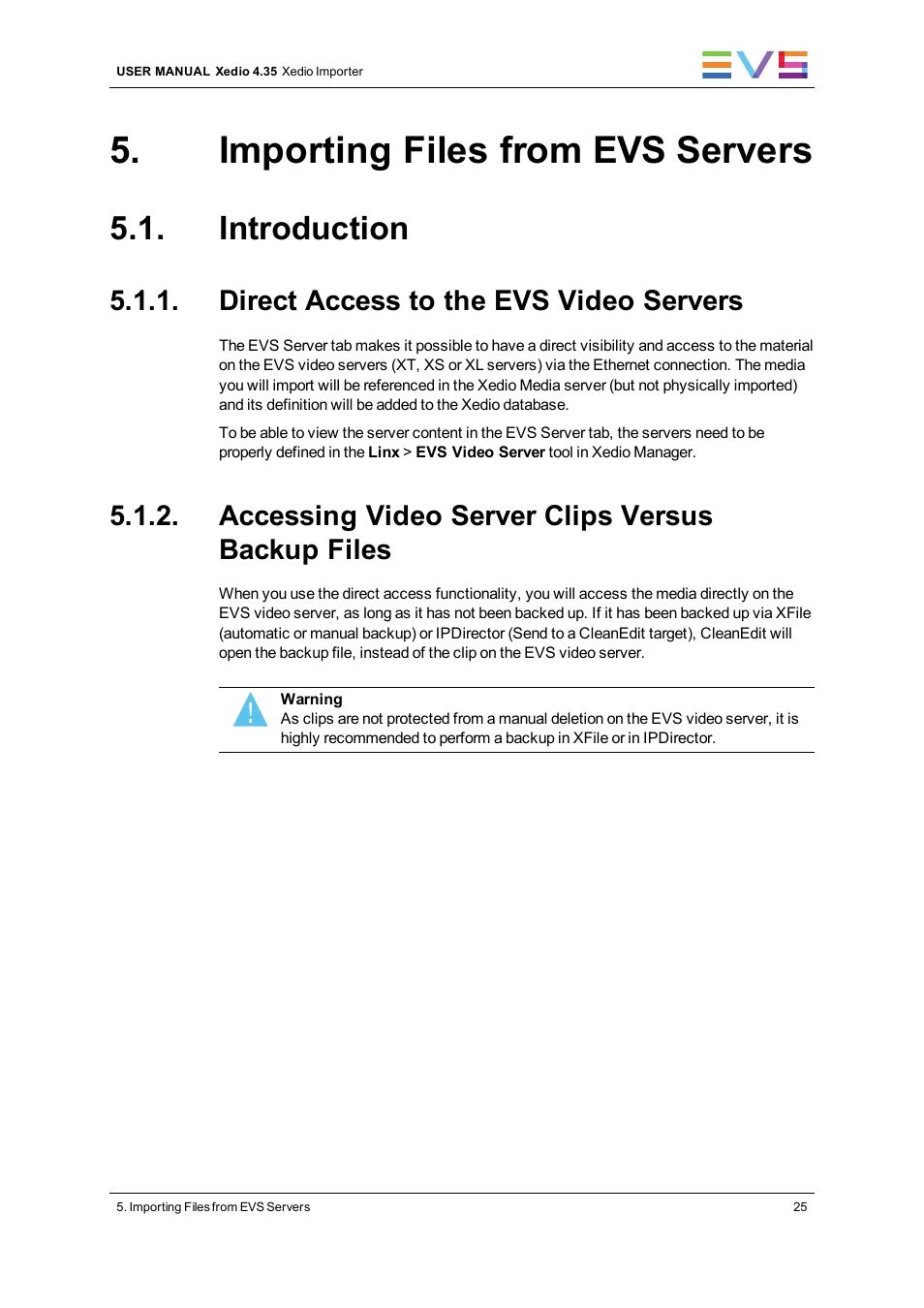 Importing files from evs servers, Introduction, Direct access to the evs video servers | Accessing video server clips versus backup files | EVS XEDIO Importer Version 4.35 - August 2013 User Manual User Manual | Page 33 / 38