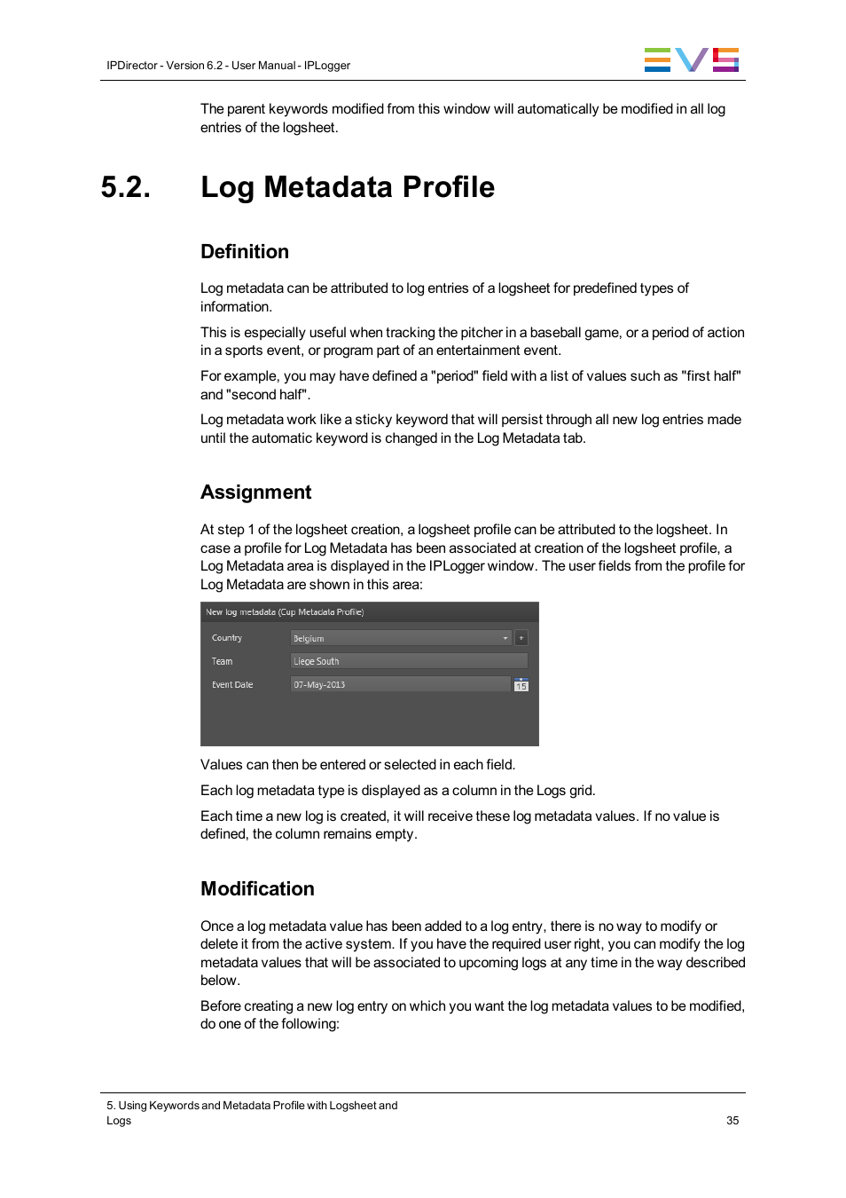 Log metadata profile, Definition, Assignment | Modification | EVS IPDirector Version 6.2 - June 2013 IPLOGGER User Manual User Manual | Page 45 / 74