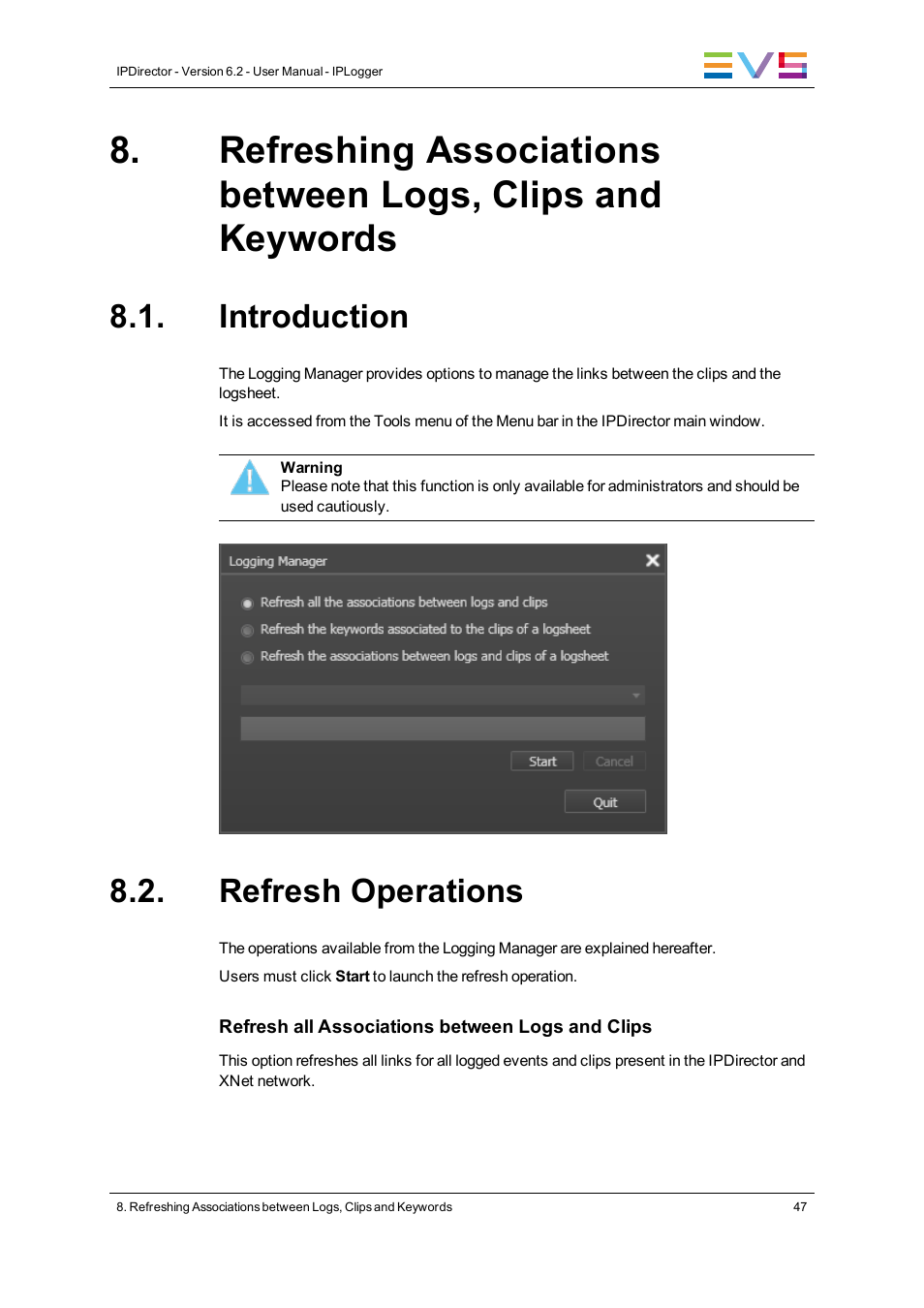 Introduction, Refresh operations | EVS IPDirector Version 6.2 - June 2013 IPLOGGER User Manual User Manual | Page 57 / 74