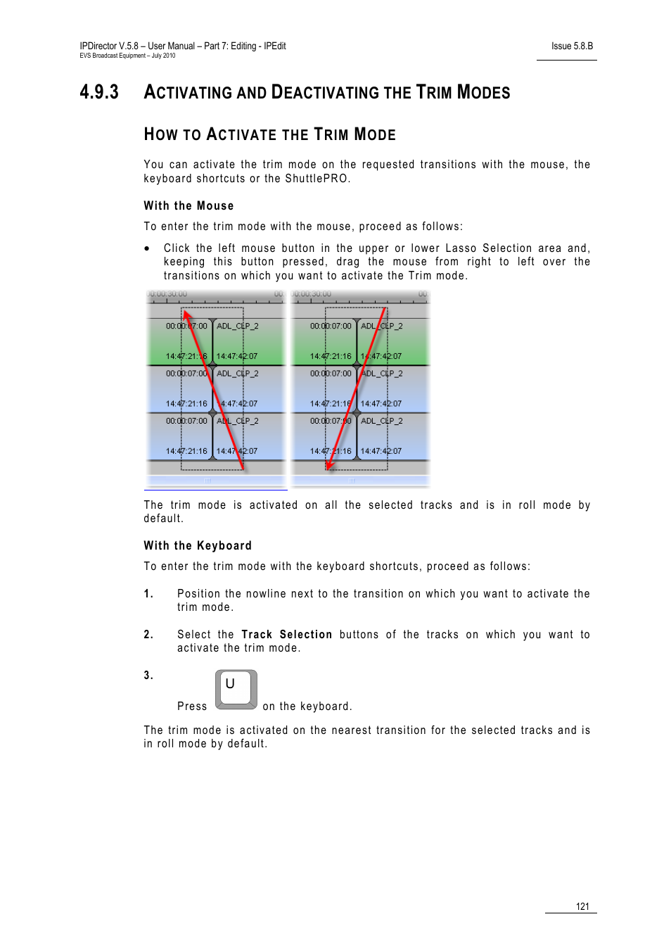 3 activating and deactivating the trim modes, How to activate the trim mode, With the mouse | With the keyboard, Activating and deactivating the trim modes, Select transitions to perform trim actions, Ctivating and, Eactivating the, Odes | EVS IPDirector Version 5.8 - July 2010 Part 7 User's Manual User Manual | Page 134 / 229