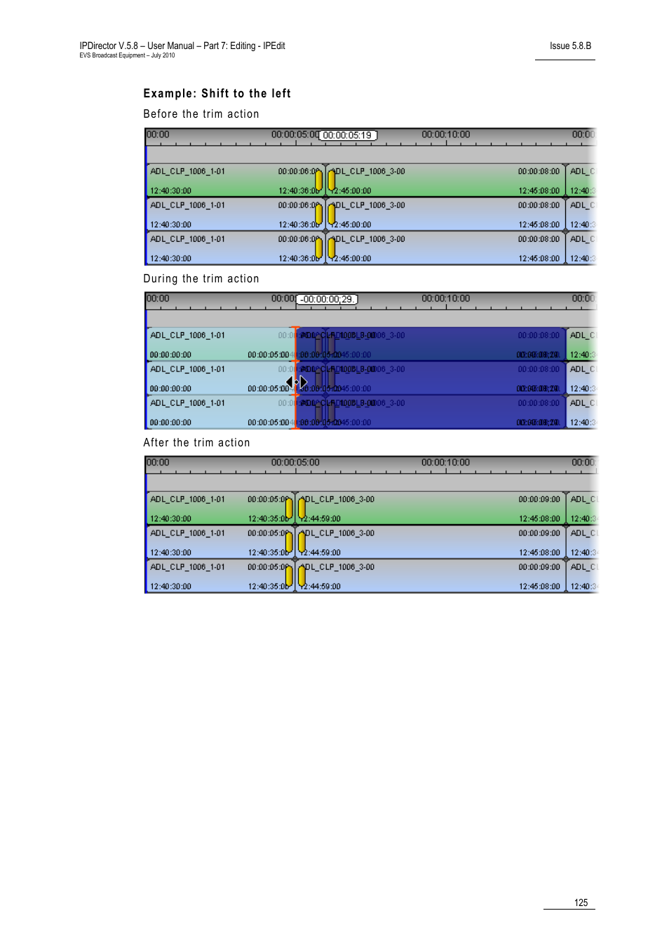 Example: shift to the left | EVS IPDirector Version 5.8 - July 2010 Part 7 User's Manual User Manual | Page 138 / 229