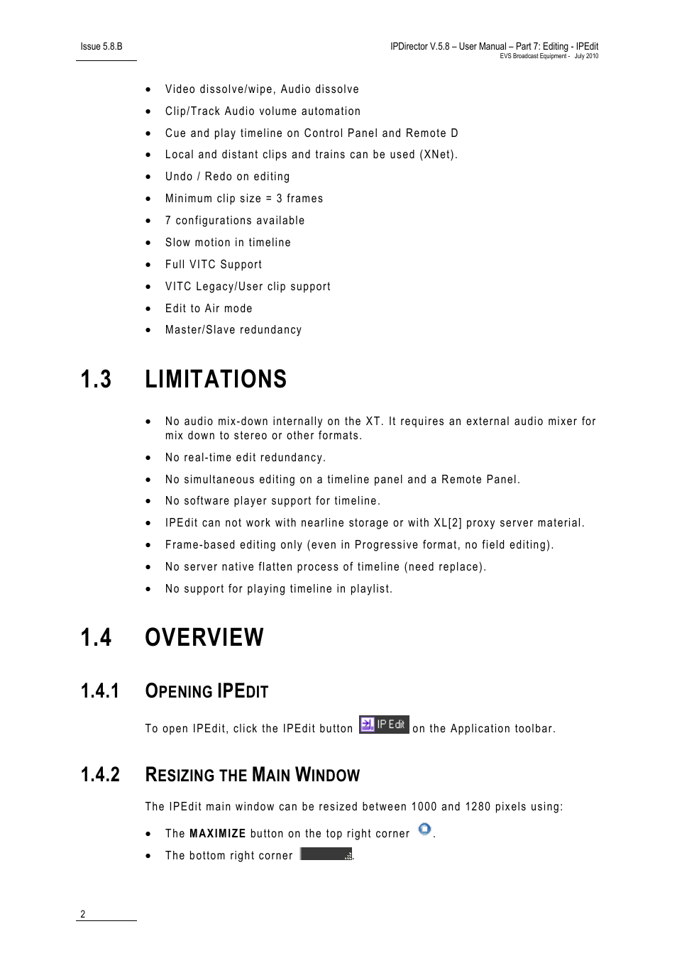 3 limitations, 4 overview, 1 opening ipedit | 2 resizing the main window, Limitations, Overview, Opening ipedit, Resizing the main window, Pening, Esizing the | EVS IPDirector Version 5.8 - July 2010 Part 7 User's Manual User Manual | Page 15 / 229