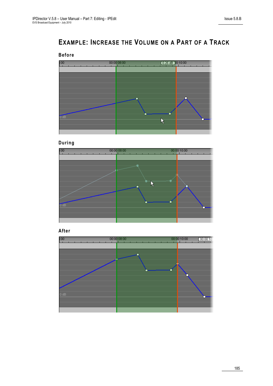 Example: increase the volume on a part of a track, Before, During | After | EVS IPDirector Version 5.8 - July 2010 Part 7 User's Manual User Manual | Page 198 / 229