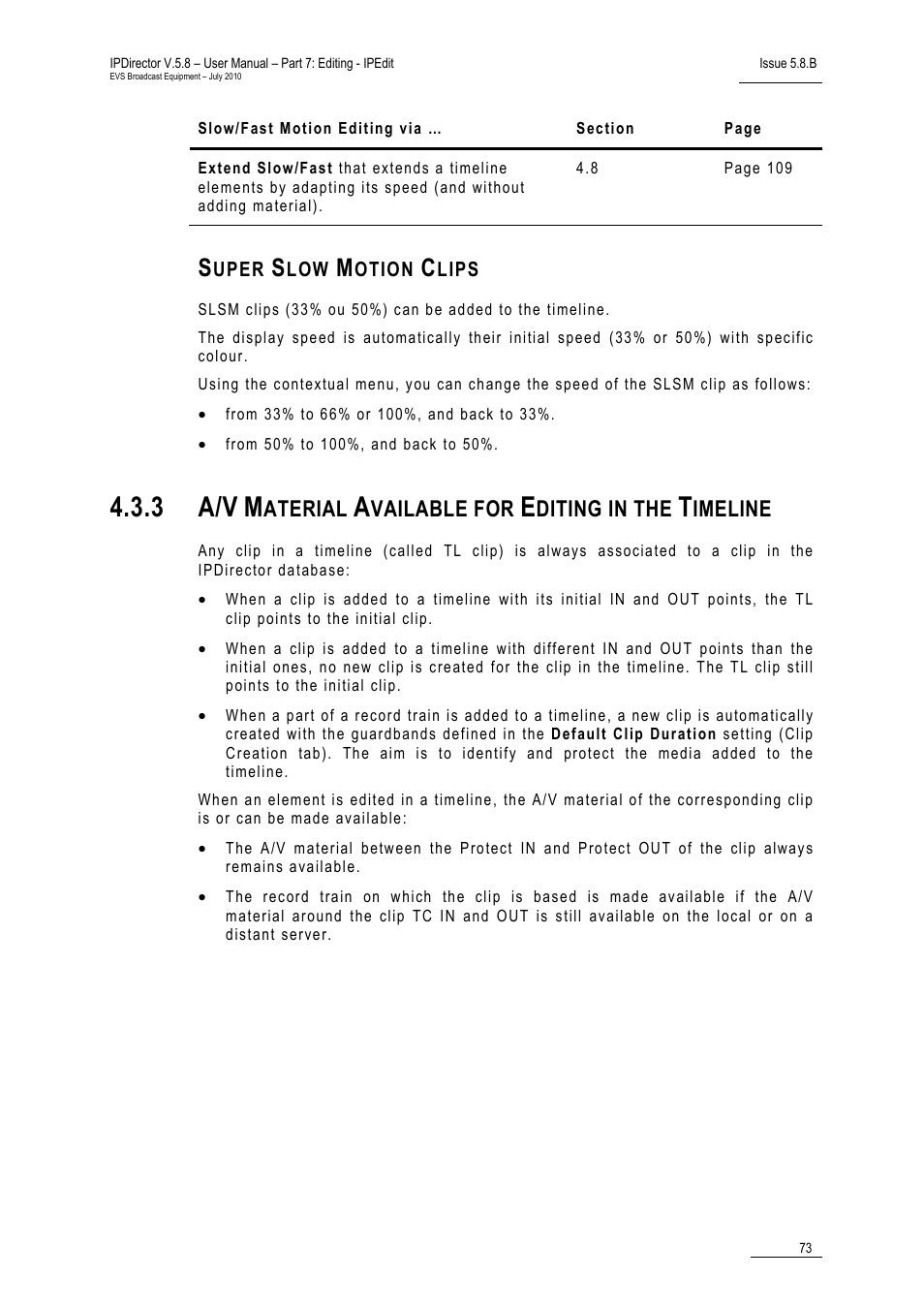 Super slow motion clips, A/v material available for editing in the timeline, 3 a/v | Aterial, Vailable for, Diting in the, Imeline | EVS IPDirector Version 5.8 - July 2010 Part 7 User's Manual User Manual | Page 86 / 229
