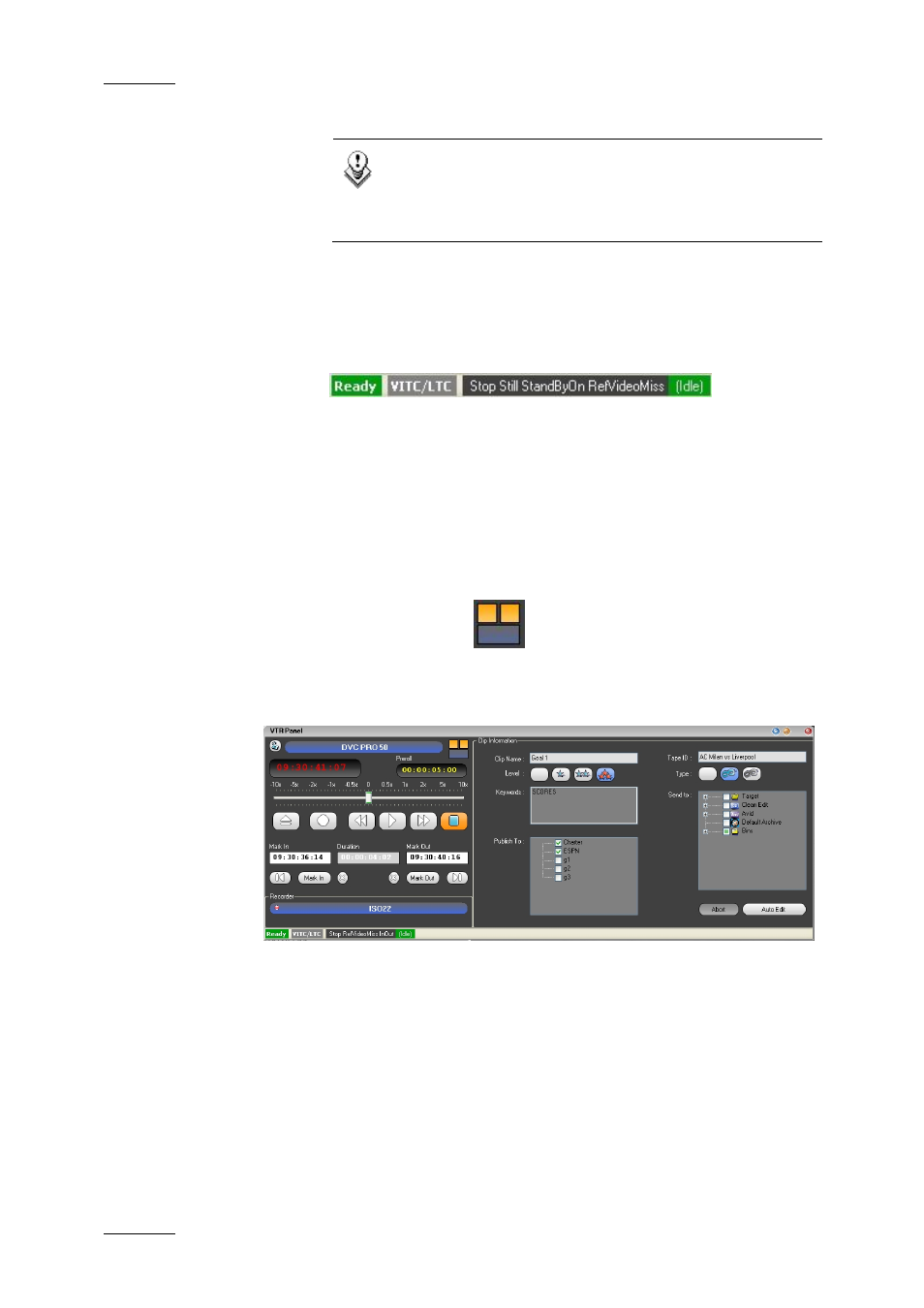 Status bar, 4 vtr control panel mode 2: auto-edit mode, 1 purpose | 2 screen elements and functions, Vtr control panel mode 2: auto-edit mode, Purpose, Screen elements and functions, Urpose, Creen elements and functions | EVS IPDirector Version 4.3 - October 2007 Part 3 User's Manual User Manual | Page 29 / 204