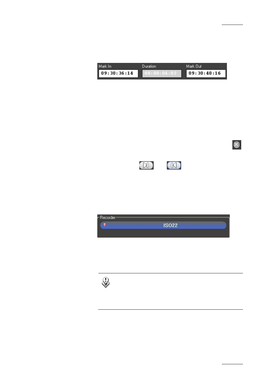 Mark in - duration - mark out, Mark in / mark out buttons, Recorder bar | EVS IPDirector Version 4.3 - October 2007 Part 3 User's Manual User Manual | Page 30 / 204