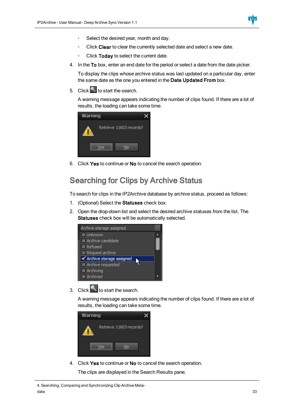 Searching for clips by archive status | EVS IP2Archive Deep Archive Sync Version 1.1 - October 2012 User Manual User Manual | Page 38 / 66