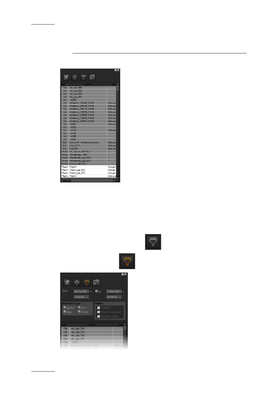 The contents pane, 1 filter view, 1 filter view activation | Filter view, Filter view activation | EVS XEDIO Playout Organizer Version 3.1 - January 2011 User Manual User Manual | Page 9 / 29
