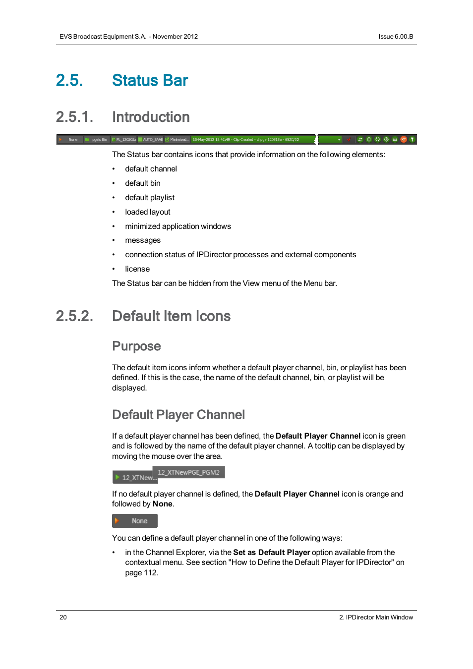Status bar, Introduction, Default item icons | Purpose, Default player channel | EVS IPDirector Version 6.0 - November 2012 Part 1 User's Manual User Manual | Page 30 / 140