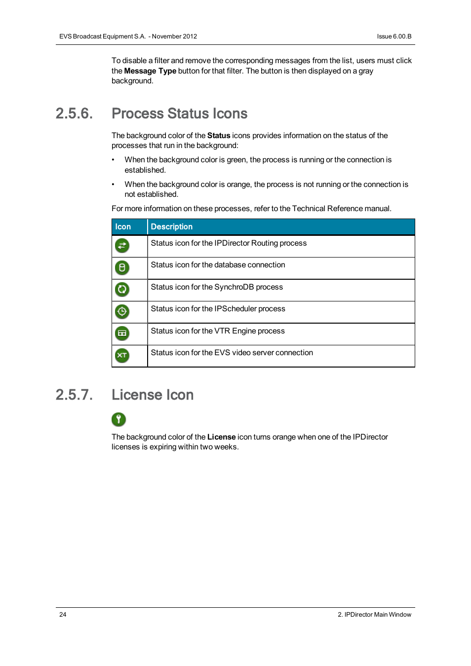 Process status icons, License icon | EVS IPDirector Version 6.0 - November 2012 Part 1 User's Manual User Manual | Page 34 / 140