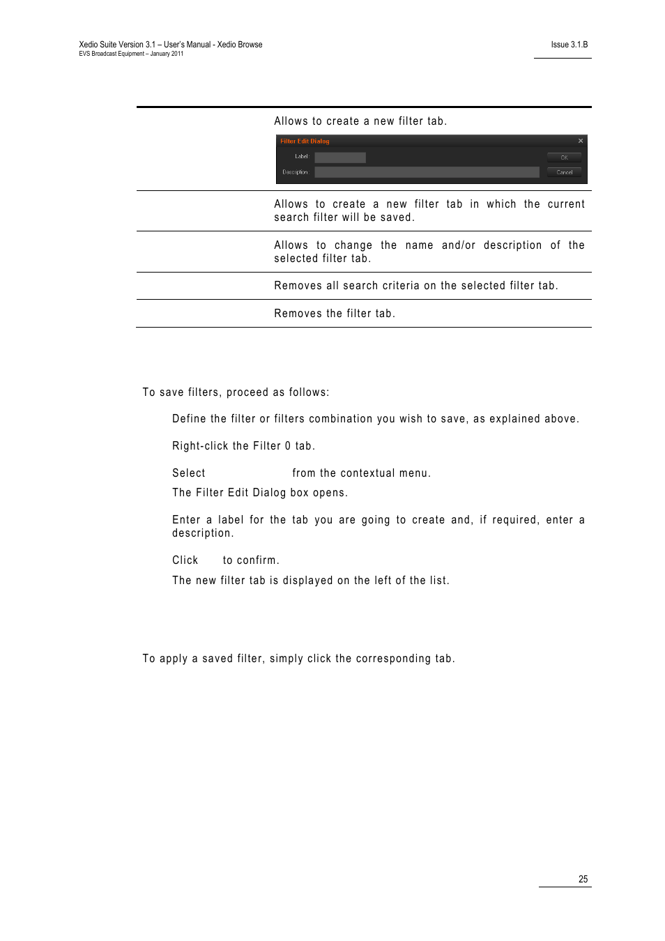 How to save filters, How to apply a saved filter | EVS XEDIO Browse Version 3.1 - January 2011 User Manual User Manual | Page 30 / 38