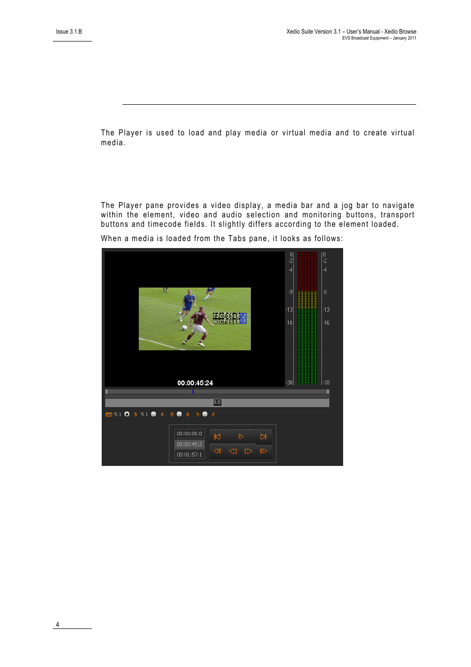 Player, 1 overview of the player pane, Overview of the player pane | EVS XEDIO Browse Version 3.1 - January 2011 User Manual User Manual | Page 9 / 38