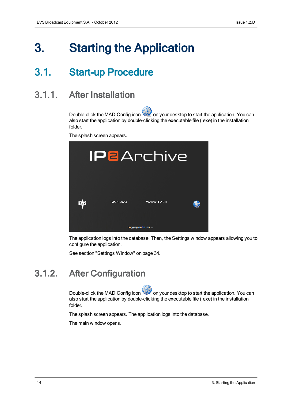 Starting the application, Start-up procedure, After installation | After configuration | EVS IP2Archive MAD Config Version 1.2 - October 2012 User Manual User Manual | Page 19 / 48