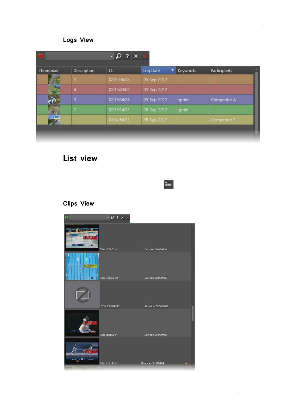 Logs view, List view, Clips view | List view’ o, E 13 | EVS IPBrowse Version 6.0 - November 2012 User's Manual User Manual | Page 21 / 90