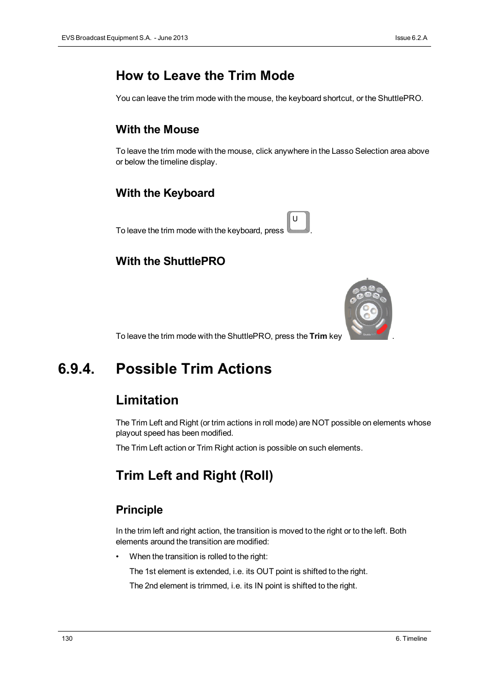 Possible trim actions, How to leave the trim mode, Limitation | Trim left and right (roll), With the mouse, With the keyboard, With the shuttlepro, Principle | EVS IPDirector Version 6.2 - June 2013 IPEDIT User Manual User Manual | Page 142 / 264