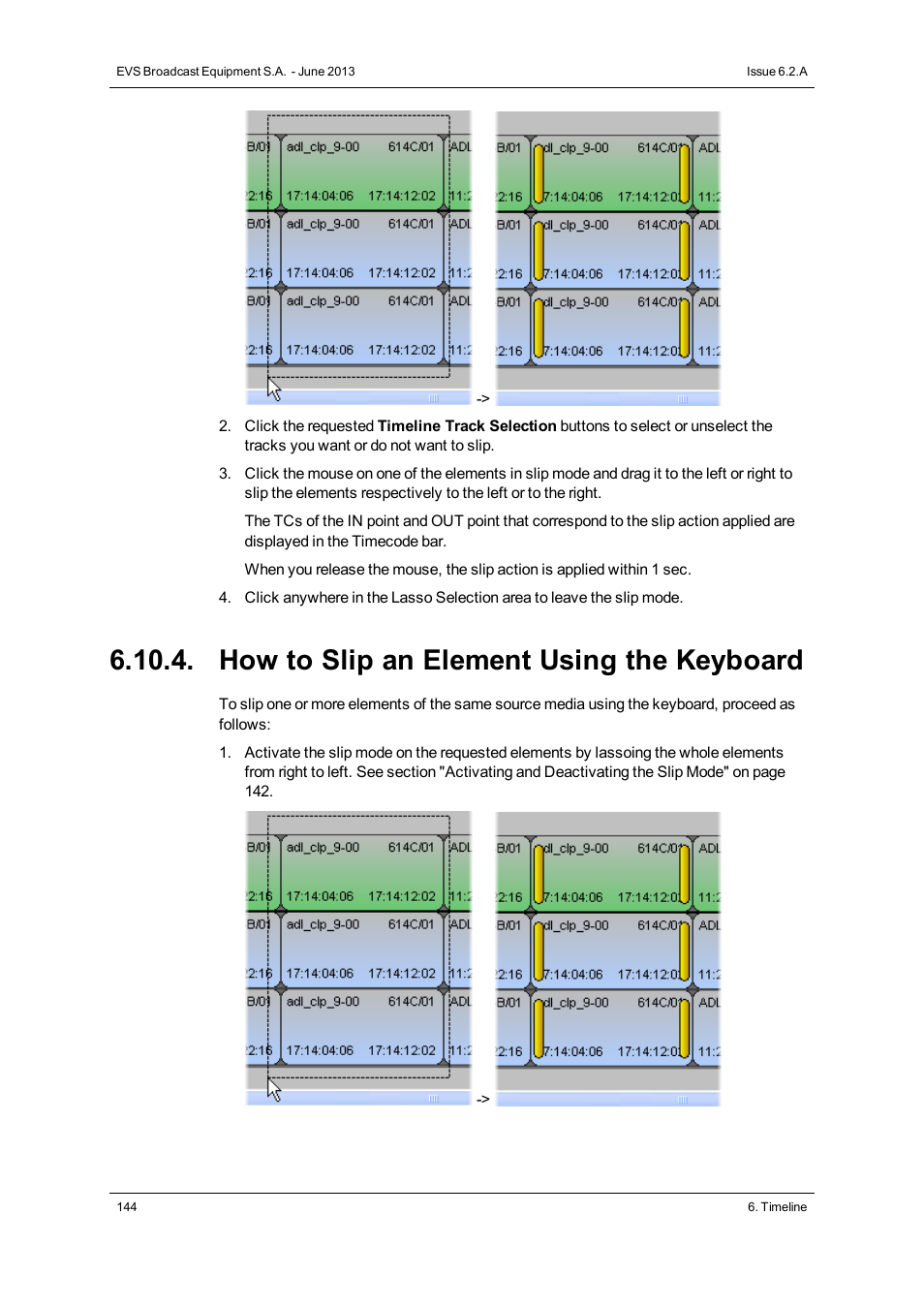 How to slip an element using the keyboard | EVS IPDirector Version 6.2 - June 2013 IPEDIT User Manual User Manual | Page 156 / 264