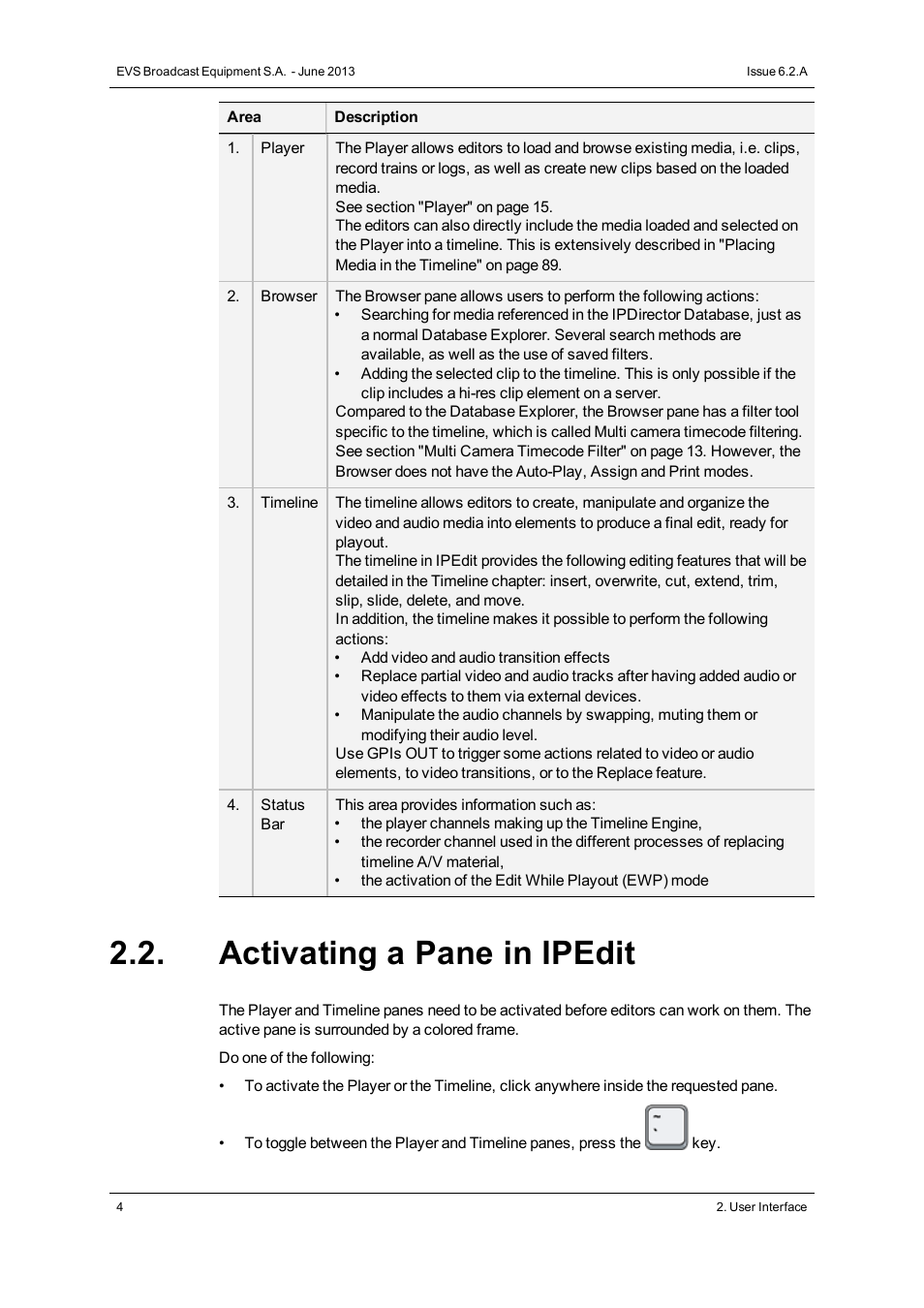 Activating a pane in ipedit | EVS IPDirector Version 6.2 - June 2013 IPEDIT User Manual User Manual | Page 16 / 264