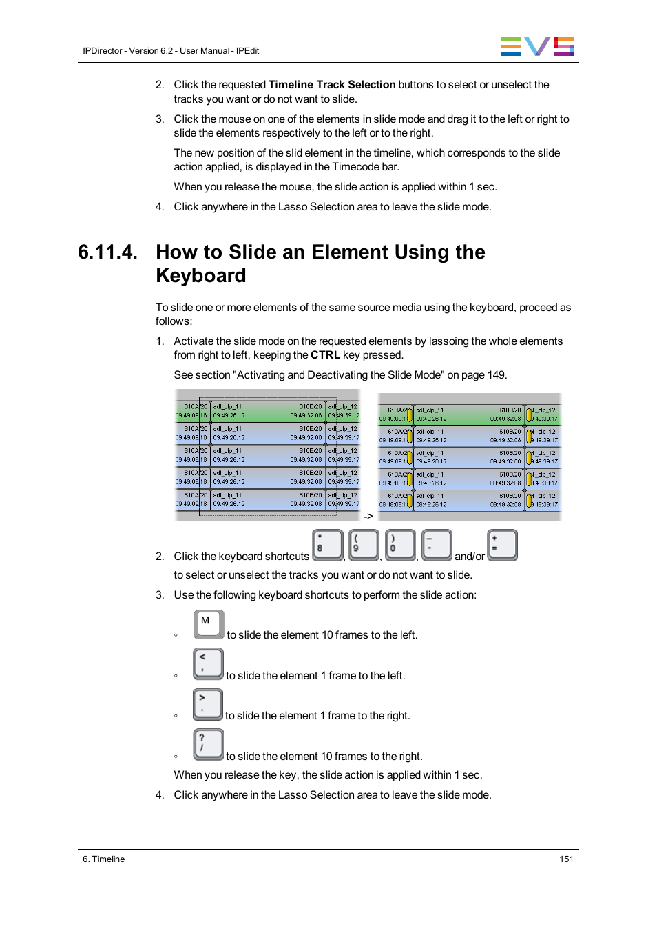 How to slide an element using the keyboard | EVS IPDirector Version 6.2 - June 2013 IPEDIT User Manual User Manual | Page 163 / 264