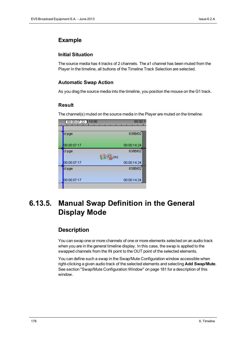 Manual swap definition in the general display mode, Example, Description | EVS IPDirector Version 6.2 - June 2013 IPEDIT User Manual User Manual | Page 188 / 264