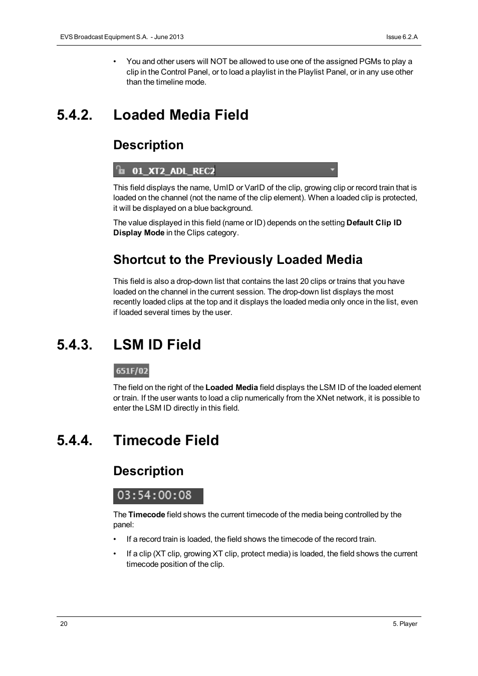 Loaded media field, Lsm id field, Timecode field | Description, Shortcut to the previously loaded media | EVS IPDirector Version 6.2 - June 2013 IPEDIT User Manual User Manual | Page 32 / 264