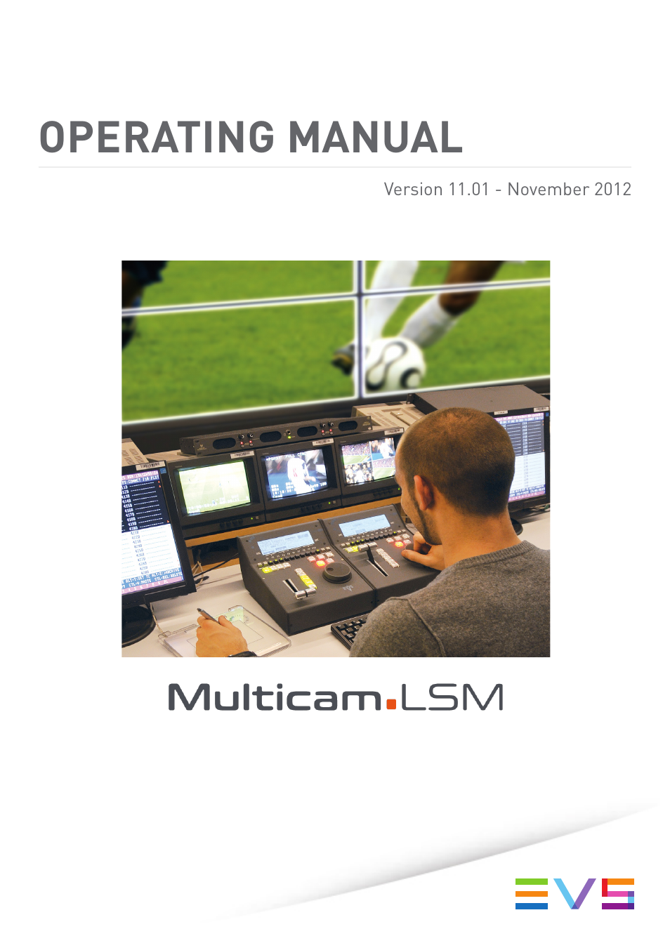 EVS XT3 MulticamLSM Version 11.01 - November 2012 Operation Manual User Manual | 209 pages