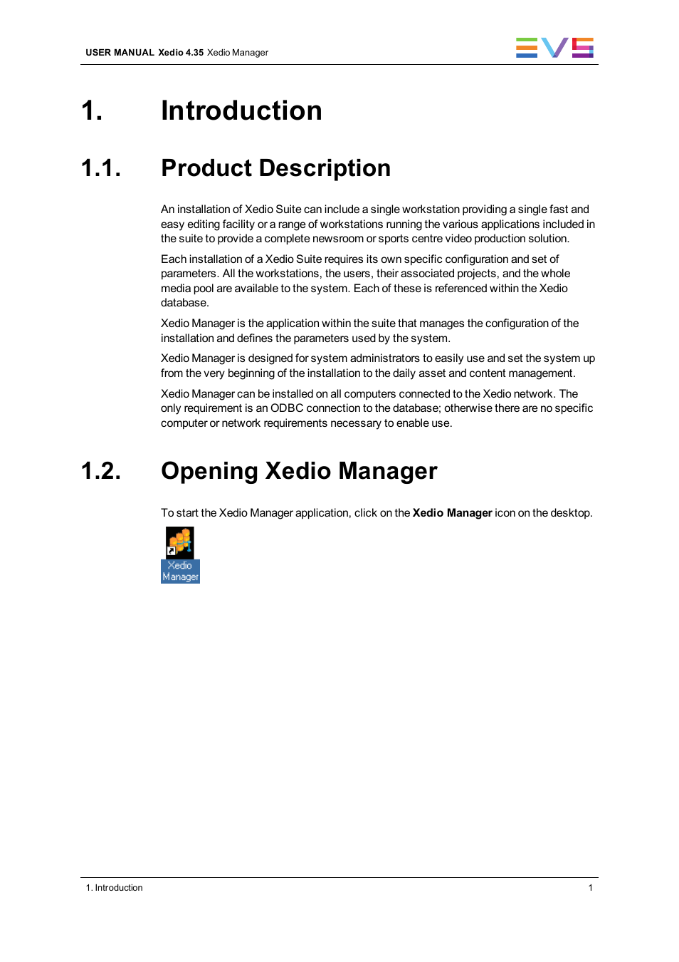 Introduction, Product description, Opening xedio manager | EVS XEDIO Manager Version 4.35 - August 2013 User Manual User Manual | Page 11 / 142