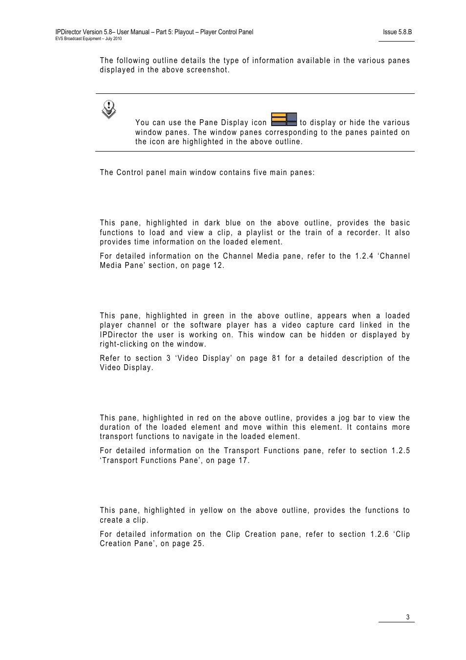Channel media pane, Linked video display pane, Transport functions pane | Clip creation pane | EVS IPDirector Version 5.8 - July 2010 Part 5 User's Manual User Manual | Page 12 / 102