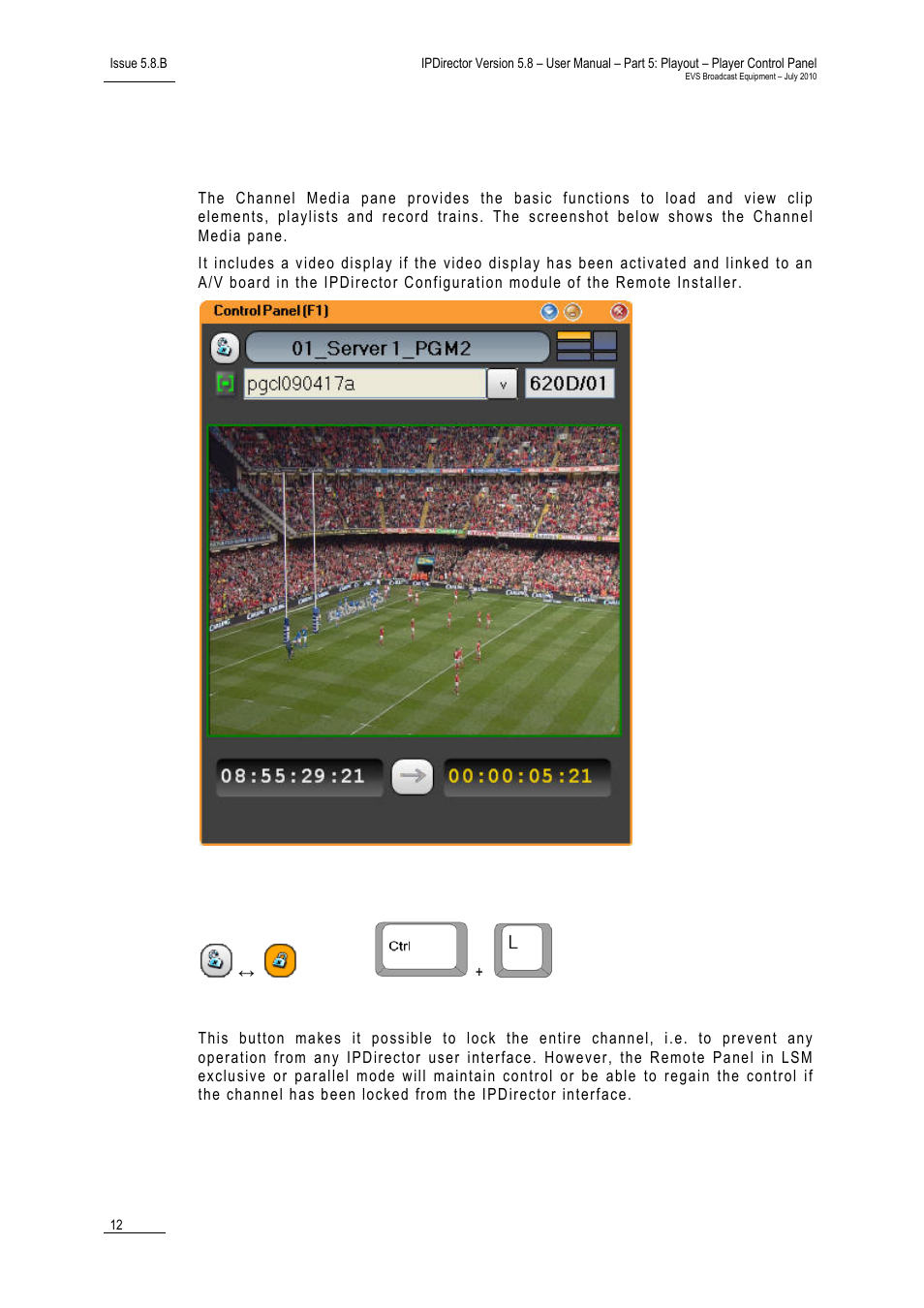 4 channel media pane, Lock button, Purpose | Channel media pane, 4 ‘channel media pane, Hannel, Edia | EVS IPDirector Version 5.8 - July 2010 Part 5 User's Manual User Manual | Page 21 / 102