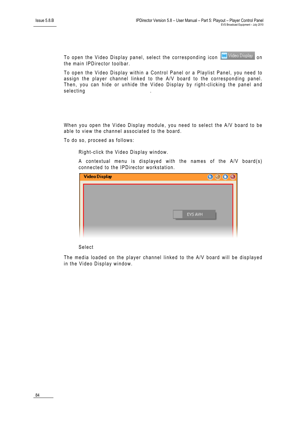 4 opening the video display, 5 selecting the a/v board in the video display, Opening the video display | Selecting the a/v board in the video display | EVS IPDirector Version 5.8 - July 2010 Part 5 User's Manual User Manual | Page 93 / 102